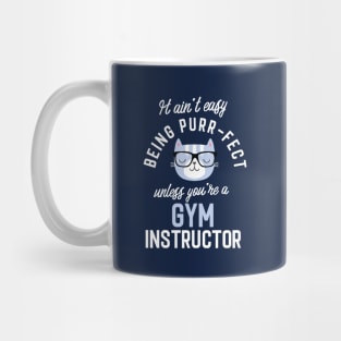 Gym Instructor Cat Lover Gifts - It ain't easy being Purr Fect Mug